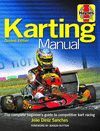 KARTING MANUAL. THE COMPLETE BEGINNER'S GUIDE TO COMPETITIVE KART RACING