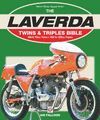 THE LAVERDA TWINS & TRIPLES BIBLE. 650 & 750CC TWINS 100 & 1200CC TRIPLES