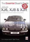 JAGUAR XJ6, XJ8 & XJR. THE ESSENTIAL BUYER'S GUIDE. ALL 2003 TO 20099 (X-350) MODELS INCLUDING DAIMLER