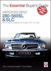 MERCEDES BENZ 280, 560SL & SLC (W107). THE ESSENTIAL BUYER'S GUIDE. W107 SERIES ROADSTERS & COUPES 1971 TO 1989