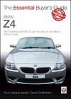 BMW Z4 E85 ROADSTER AND E86 COUPE INCLUDING M AND ALPINA 2003 TO 2009. THE ESSENTIAL BUYER'S GUIDE