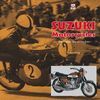 SUZUKI MOTORCYCLES. THE CLASSIC TWO-STROKE ERA 1955 TO 1978,