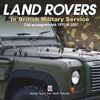 LAND ROVER IN BRITISH MILITARY SERVICE. COIL-SPRUNG MODELS 1970 TO 2007