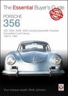 PORSCHE 356, 356A, 256B, 356C INCLUDING SPEEDSTER, ROADSTER, CONVERTIBLE D AND CARRERA 1950TO 1965. THE ESSENTIAL BUYER'S GUIDE