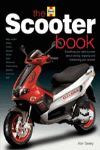SCOOTER BOOK EVERYTHING YOU NEED TO KNOW ABOUT OWNING,ENJOYING AND MAINTAINING