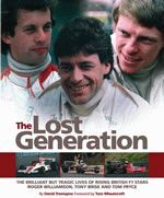 THE LOST GENERATION THE BRILLIANT BUT TRAGIC LIVES OF RISING BRITISH F1 STARS ROGER WILLIAMSON TONY