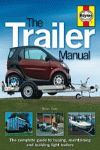 THE TRAILER MANUAL    THE COMPLETE GUIDE TO BUYING MAINTAINING AND BUILDING LIGHT TRAILER