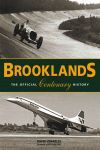 BROOKLANDS THE OFFICIAL CENTENARY HISTORY