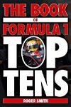 THE BOOK FOR FORMULA 1 TOP TENS A COLLECTION OF F1 TRIVIA