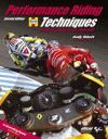 PERFORMANCE RIDING TECHNIQUES. THE MOTO GP MANUAL OF TRACK RIDING SKILLS.