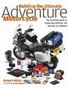 BUILDING THE ULTIMATE ADVENTURE MOTORCYCLE