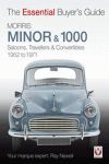 MORRIS MINOR & 1000 SALOONS TRAVELLERS & CONVERTIBLES 1952 TO 1971.THE ESSENTIAL BUYERS GUIDE