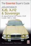 JAGUAR DAIMLER XJ6 XJ12 & SOVEREIGN 1968-1992. THE ESSENTIAL BUYERS GUIDE