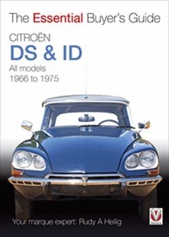 CITROEN DS AND ID. ALL MODELS 1966 TO 1975. THE ESSENTIAL BUYERS GUIDE
