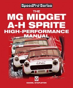 THE MG MIDGET AND AUSTIN HEALEY SPRITE HIGH PERFORMANCE MANUAL