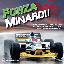 FORZA MINARDI! THE INSIDE STORY OF THE LITTLE TEAM THAT TOOK ON THE GIANGTS OF F1