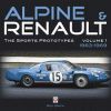 ALPINE & RENAULT THE SPORTS PROTOTYPES VOLUME 1: 1963-1969