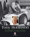 TONY ROBINSON. THE BIOGRAPHY OF A RACE MECHANIC