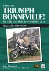 SAVE THE TRIUMPH BONNEVILLE!. THE INSIDE STORY OF THE MERIDEN WORKERS CO-OP