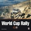 THE DAILY MIRROR WORLD CUP RALLY 40. THE WORLDS TOUGHEST RALLY IN RETROSPECTIVE
