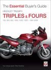 TRIUMPH TRIPLES & FOURS 750, 900, 955, 1000, 1050, 1200. THE ESSENTIAL BUYER'S GUIDE