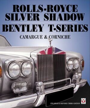 ROLLS ROYCE SILVER SHADOW BENTLEY T-SERIES, CAMARGUE & CORNICHE