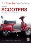VESPA SCOOTERS CLASSIC 2-STROKE MODELS 1960-2008. THE ESSENTIAL BUYER'S GUIDE