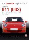 PORSCHE 911 (993) CARRERA, CARRERA 4 AND TURBOCHARGED MODELS 1994-1998. THE ESSENTIAL BUYER'S GUIDE