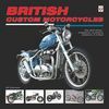 BRITISH CUSTOM MOTORCYCLES: THE BRIT CHOP - CHOPPERS, CRUISERS, BOBBERS & TRIKES