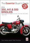 BSA 350, 441 & 500 SINGLES. THE ESSENTIAL BUYER'S GUIDE