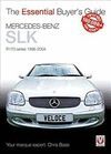 MERCEDES BENZ SLK (R170 SERIES) 1996-2004. THE ESSENTIAL BUYER'S GUIDE