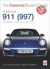 PORSCHE 911 (997) SECOND GENERATION MODELS 2009 TO 2012. THE ESSENTIAL BUYER'S GUIDE