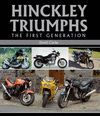 HINCKLEY TRIUMPHS. THE FIRST GENERATION
