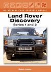 LAND ROVER DISCOVERY SERIES 1 AND 2. MAINTENANCE AND UPGRADES MANUAL