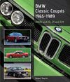 BMW CLASSIC COUPES 1965-1989. 2000C AND CS, E9 AND E24