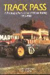 TRACK PASS A PHOTOGRAPHERS VIEW OF MOTOR RACING 1950-1980