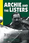 ARCHIE AND THE LISTERS THE HEROIC STORY OF ARCHIE SCOTT BROWN AND THE MARQUE