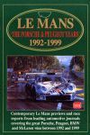 LE MANS THE PORSCHE AND PEUGEOT YEARS 1992-1999