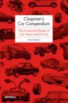 CHAPMANS CAR COMPENDIUM THE ESSENTUAL BOOK OF CAR FACTS AND TRIVIA