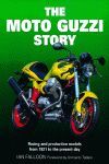 THE MOTO GUZZI STORY RACING AND PRODUCTION MODELS FROM 1921 TO PRESENT DAY