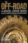 THE OFF-ROAD 4 WHEEL DRIVE BOOK CHOOSING USING AND MAINTAINING GO ANYWHERE VEHI