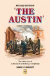 MEN AND MOTORS OF THE AUSTIN  THE INSIDE STORY OF A CENTURY OF CAR MAKING AT