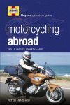 MOTORCYCLING ABROAD  SKILLS. ADVICE. SAFETY. LAWS
