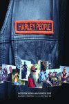 HARLEY PEOPLE   VOICES FROM THE REAL HARLEY DAVIDSON SCENE