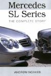 MERCEDES BENZ SL SERIES THE COMPLETE STORY