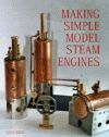 MAKING SIMPLE MODEL STEAM ENGINES