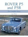 ROVER P5 AND  P5B THE COMPLETE STORY