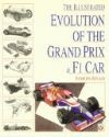 THE ILLUSTRATED EVOLUTION OF THE GRAND PRIX F1 CARS