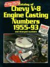 CATALOG OF CHEVY V8 ENGINE CASTING NUMBERS 1955-1993 AND STAMPED NUMBERS
