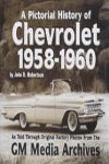 A PICTORIAL HISTORY CHEVROLET 1958-1960